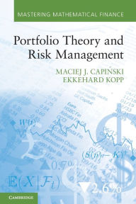 Title: Portfolio Theory and Risk Management, Author: Maciej J. Capinski