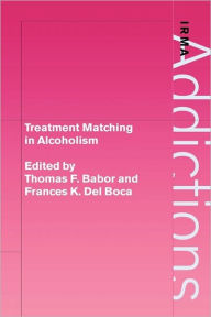 Title: Treatment Matching in Alcoholism, Author: Thomas F. Babor