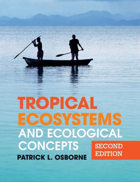 Tropical Ecosystems and Ecological Concepts / Edition 2