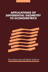Title: Applications of Differential Geometry to Econometrics, Author: Paul Marriott