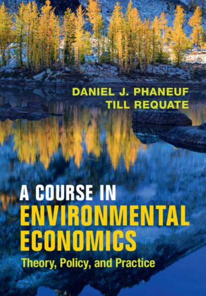A Course Environmental Economics: Theory, Policy, and Practice