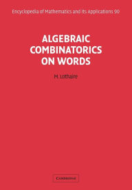 Title: Algebraic Combinatorics on Words, Author: M. Lothaire