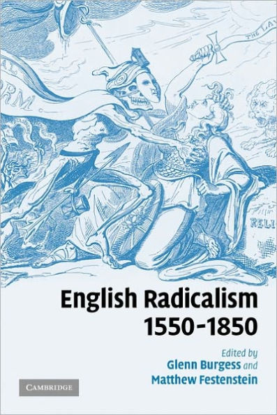 English Radicalism, 1550-1850