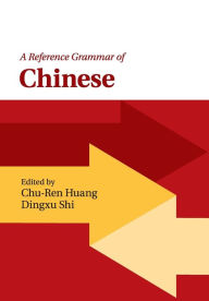 Title: A Reference Grammar of Chinese, Author: Chu-Ren Huang