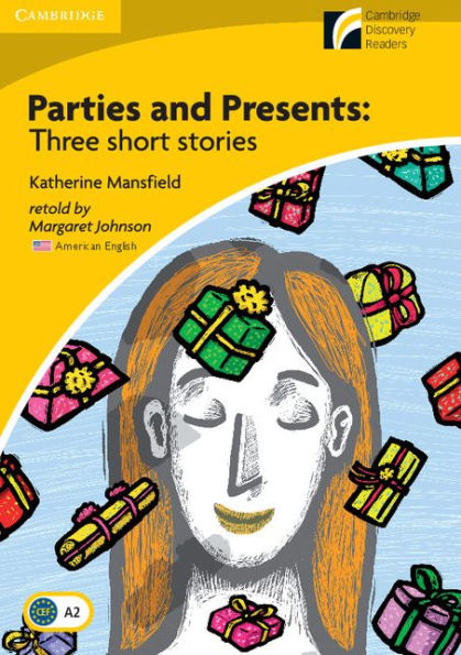 Parties and Presents Level 2 Elementary/Lower-intermediate American English Edition: Three Short Stories