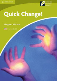 Title: Quick Change! Level Starter/Beginner American English Edition, Author: Margaret Johnson