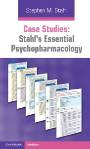 Title: Case Studies: Stahl's Essential Psychopharmacology: Volume 1, Author: Stephen M. Stahl