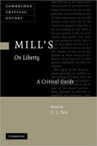 Title: Mill's On Liberty: A Critical Guide, Author: C. L. Ten