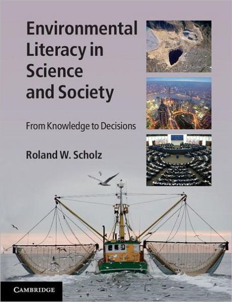 Environmental Literacy Science and Society: From Knowledge to Decisions