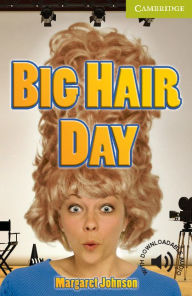 Title: Big Hair Day Starter/Beginner, Author: Margaret Johnson