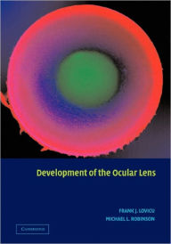 Title: Development of the Ocular Lens, Author: Frank J. Lovicu