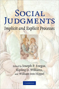 Title: Social Judgments: Implicit and Explicit Processes, Author: Joseph P. Forgas