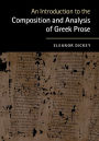 An Introduction to the Composition and Analysis of Greek Prose