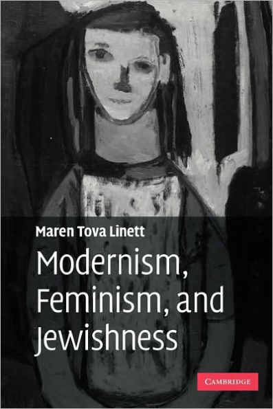 Modernism, Feminism, and Jewishness