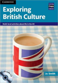 Title: Exploring British Culture with Audio CD: Multi-level Activities About Life in the UK, Author: Jo Smith