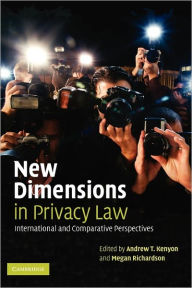 Title: New Dimensions in Privacy Law: International and Comparative Perspectives, Author: Andrew T. Kenyon