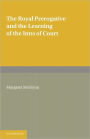 The Royal Prerogative and the Learning of the Inns of Court