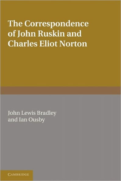 The Correspondence of John Ruskin and Charles Eliot Norton