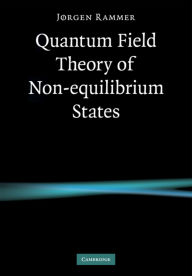 Title: Quantum Field Theory of Non-equilibrium States, Author: Jørgen Rammer