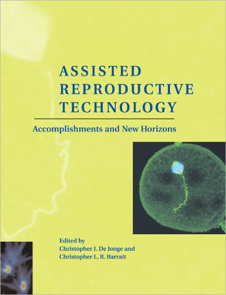 Assisted Reproductive Technology: Accomplishments and New Horizons