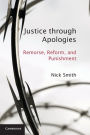 Justice through Apologies: Remorse, Reform, and Punishment