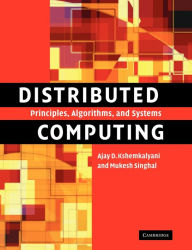 Title: Distributed Computing: Principles, Algorithms, and Systems, Author: Ajay D. Kshemkalyani