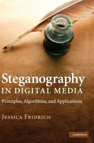 Steganography in Digital Media: Principles, Algorithms, and Applications