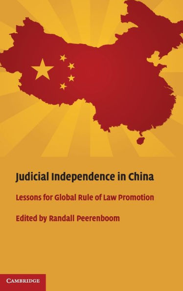 Judicial Independence China: Lessons for Global Rule of Law Promotion