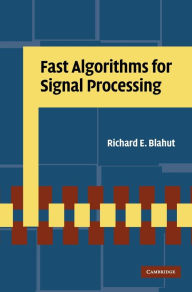 Title: Fast Algorithms for Signal Processing, Author: Richard E. Blahut