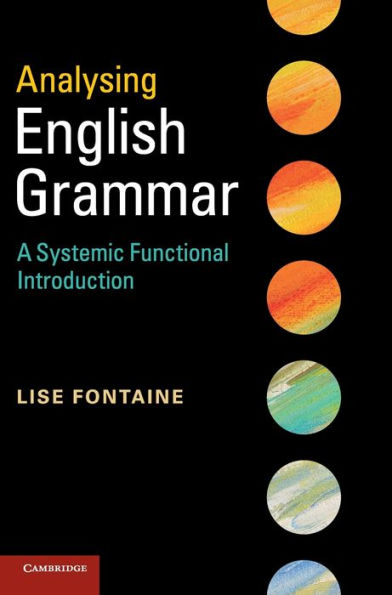 Analysing English Grammar: A Systemic Functional Introduction