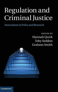 Title: Regulation and Criminal Justice: Innovations in Policy and Research, Author: Hannah Quirk
