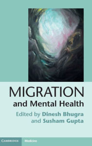 Title: Migration and Mental Health, Author: Dinesh Bhugra