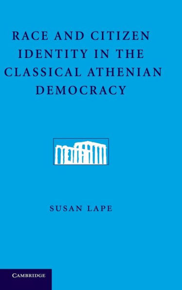 Race and Citizen Identity the Classical Athenian Democracy