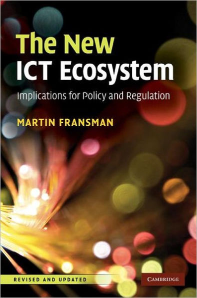 The New ICT Ecosystem: Implications for Policy and Regulation