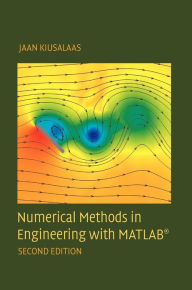 Title: Numerical Methods in Engineering with MATLABï¿½ / Edition 2, Author: Jaan Kiusalaas