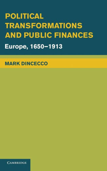 Political Transformations and Public Finances: Europe, 1650-1913