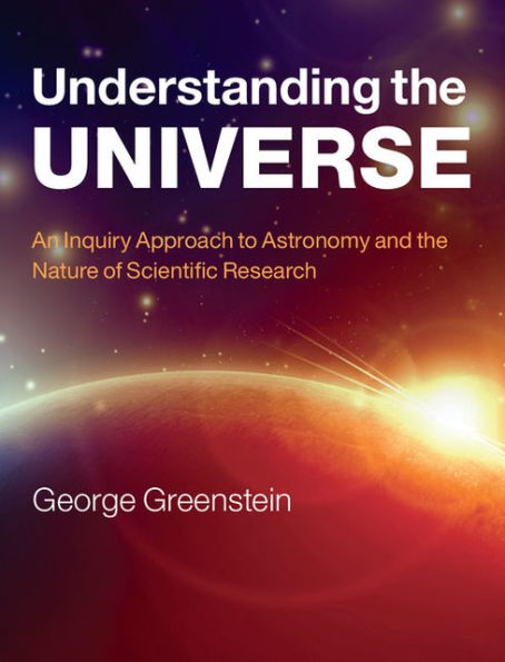 Understanding the Universe: An Inquiry Approach to Astronomy and Nature of Scientific Research