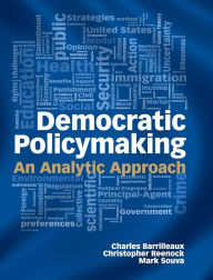 Title: Democratic Policymaking: An Analytic Approach, Author: Charles Barrilleaux