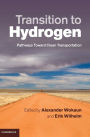 Transition to Hydrogen: Pathways toward Clean Transportation