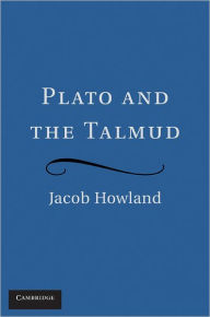 Title: Plato and the Talmud, Author: Jacob Howland