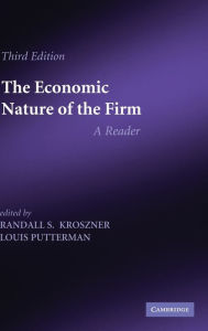 Title: The Economic Nature of the Firm: A Reader / Edition 3, Author: Randall S. Kroszner