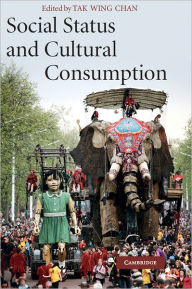 Title: Social Status and Cultural Consumption, Author: Tak Wing Chan