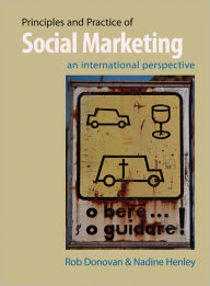 Title: Principles and Practice of Social Marketing: An International Perspective / Edition 2, Author: Rob Donovan