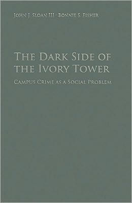 the Dark Side of Ivory Tower: Campus Crime as a Social Problem