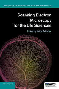 Title: Scanning Electron Microscopy for the Life Sciences, Author: Heide Schatten PhD