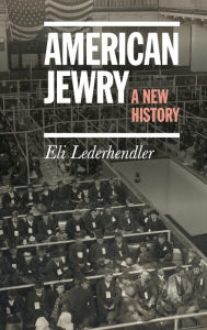 Title: American Jewry: A New History, Author: Eli Lederhendler