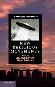 Title: The Cambridge Companion to New Religious Movements, Author: Olav Hammer