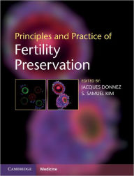 Title: Principles and Practice of Fertility Preservation, Author: Jacques Donnez MD PhD