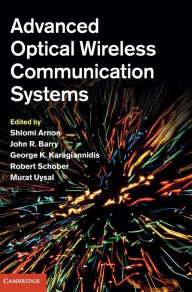 Title: Advanced Optical Wireless Communication Systems, Author: Shlomi Arnon
