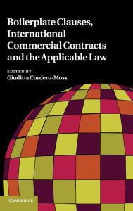 Title: Boilerplate Clauses, International Commercial Contracts and the Applicable Law, Author: Giuditta Cordero-Moss